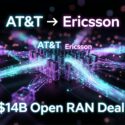 AT&T and Ericsson $14B Open RAN Deal announcement graphic with glowing network infrastructure visual