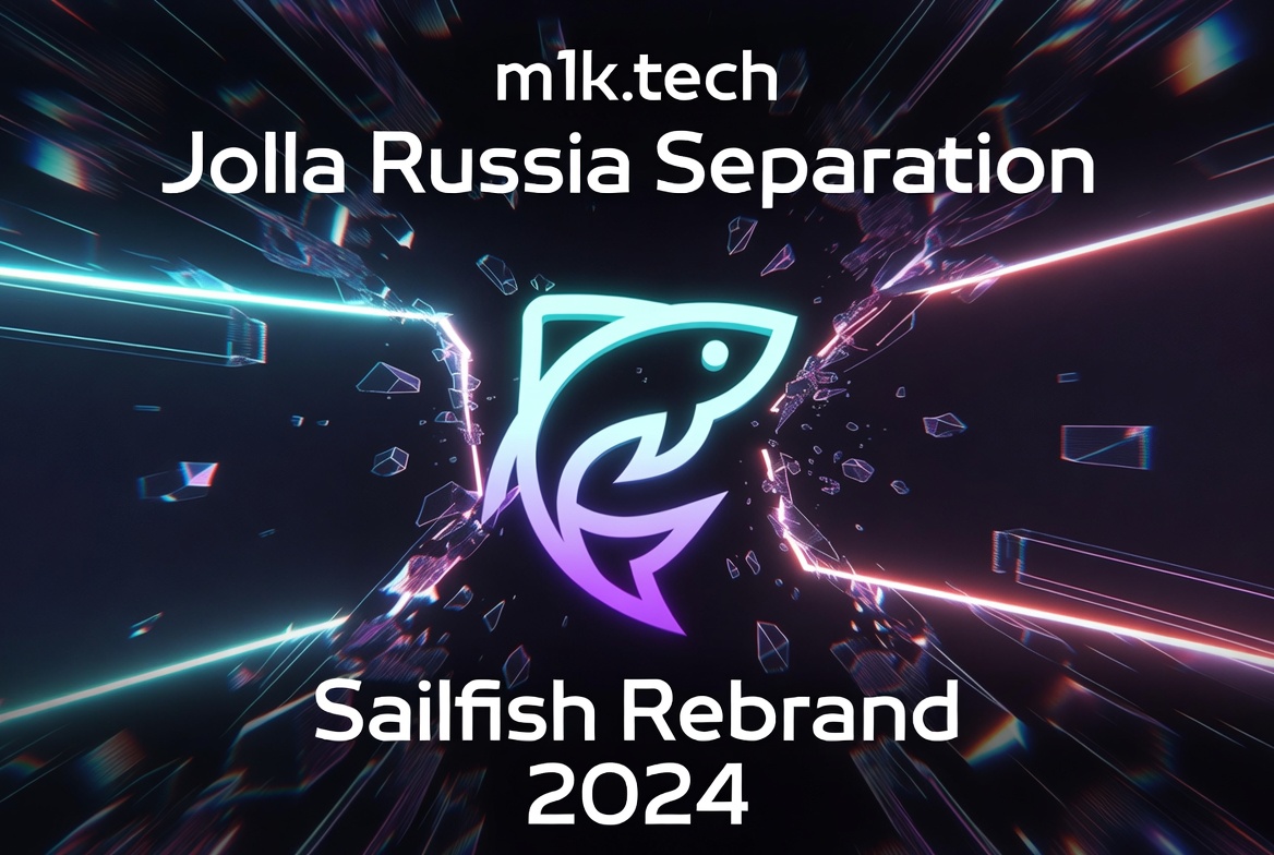 m1k.tech Jolla Russia Separation – Sailfish Rebrand 2024, featuring the Sailfish OS logo with a dramatic shattering effect