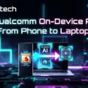 Qualcomm On-Device AI: From Phone to Laptop — Snapdragon-powered smartphone alongside a laptop displaying on-device AI chip graphics