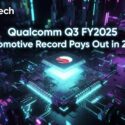 Qualcomm Q3 FY2025 Automotive Record Pays Out in 2028