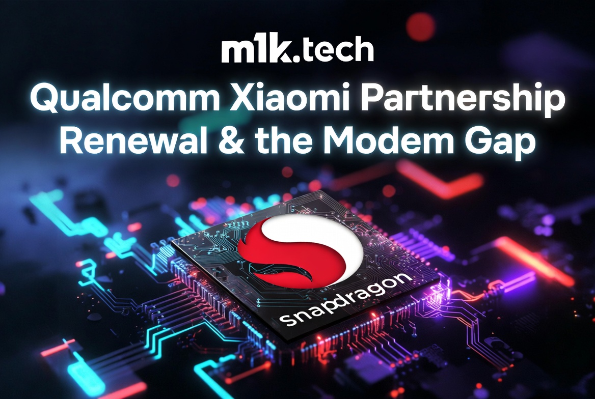 m1k.tech article cover: Qualcomm Xiaomi Partnership Renewal & the Modem Gap, featuring a Snapdragon chip on a circuit board