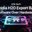 m1k.tech article: Nvidia H20 Export Ban — Software Over Hardware, with a glowing GPU chip on a circuit board