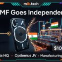 CMF Goes Independent: $100M India HQ, Optiemus JV, Manufacturing Bet — m1k.tech