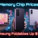 Memory Chip Prices: Samsung Foldables Up $100, shown with three foldable phones and upward arrows indicating price increases