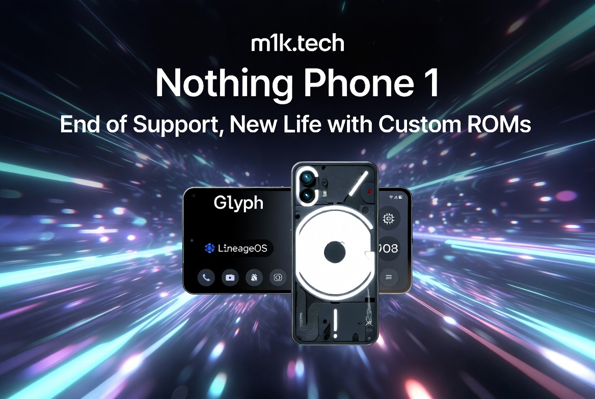 Nothing Phone 1 – End of Support, New Life with Custom ROMs, showing the device running LineageOS with Glyph interface