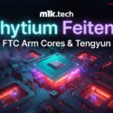 m1k.tech article cover: Phytium Feiteng FTC Arm Cores & Tengyun, with a glowing CPU on a circuit board