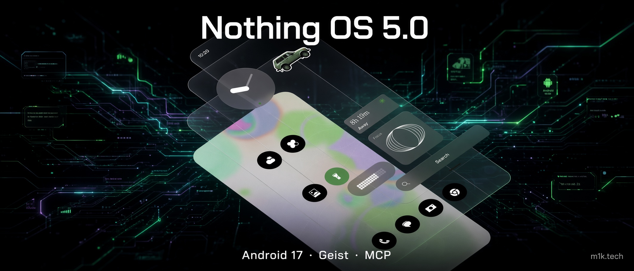 Nothing OS 5.0 promo graphic showing widgets and app icons on a tech-themed background, with text Android 17, Geist, MCP