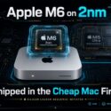 Graphic titled "Apple M6 on 2nm: Shipped in the Cheap Mac First," showing an M6 2nm chip above a Mac mini, with an M5 Ultra quad-die chiplet in the background