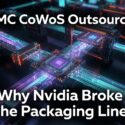 TSMC CoWoS Outsourcing: Why Nvidia Broke the Packaging Line